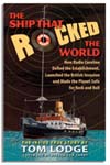 The ship that rocked the world